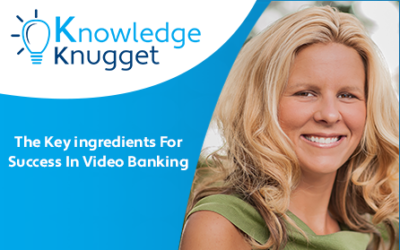 The Key Ingredients For Success In Video Banking